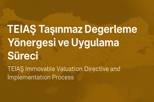 TEİAŞ Taşınmaz Değerleme Yönergesi Nedir? Yeni Dönem, Zorluklar ve Zent Enerji’nin Uyum Başarısı